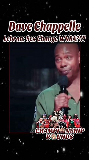 Dave Chappelle “If Lebron Joined the WNBA…” | Championship Shorts