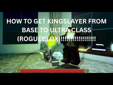 KingSlayer Base to Ulra RogueBlox prog guide