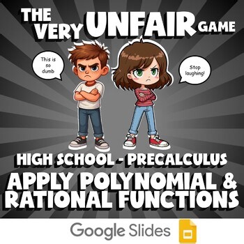 Apply Polynomial & Rational Functions VERY UNFAIR GAME - No Prep PreCalculus