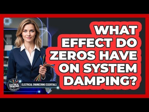 What Effect Do Zeros Have on System Damping?