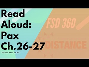 Chapter Book Read Aloud with Kim Bass: Pax Chapters 26-27