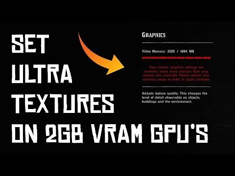 [FIX] How to Set Ultra Textures in Red Dead Redemption 2 For Unsupported Graphics Cards