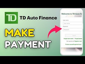 How to Make Payment in TD Auto Finance App 2025?