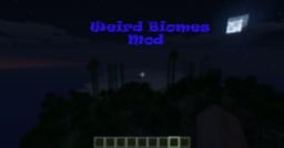 Weird Biomes Mod Minecraft Mod