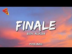 BIEN X ALIKIBA - FINALE (Lyrics)