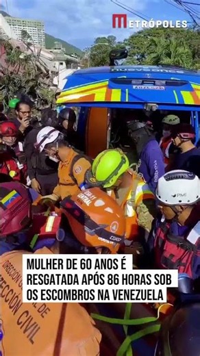 Mulher de 60 anos é resgatada após 86 horas sob escombros na Venezuela