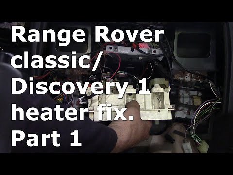 Range Rover Classic / Discovery 1 heater blower not working properly. Part 1 The switch