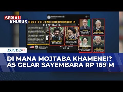 US Offers Rp169 Billion Prize to Hunt Iranian Leader Mojtaba Khamenei | KOMPAS PETANG