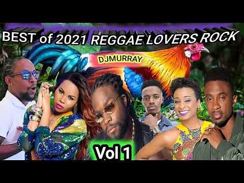 BEST Of 2021 REGGAE LOVERS ROCK MIX Romain,Virgo,Christopher Martin,DJ MURRAY
