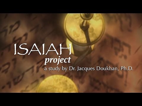 Isaiah Project - (1) Prince of Prophets - a study by Dr. Jacques Doukhan