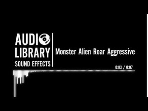 Monster Alien Roar Aggressive - Sound Effect