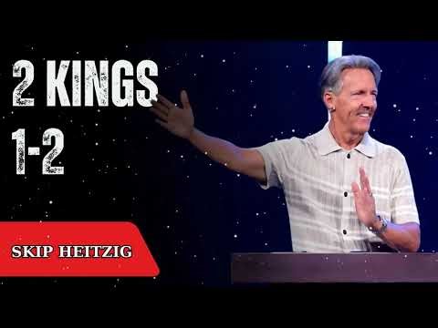 2 Kings 1-2 - Skip Heitzig Message