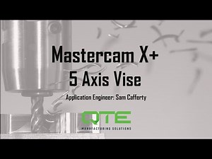 Mastercam X+ Five Axis Vise