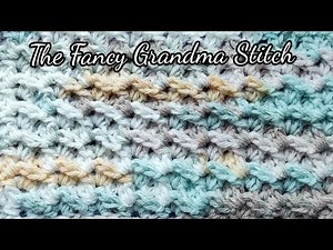 The Fancy Grandma Stitch #crochet tutorial