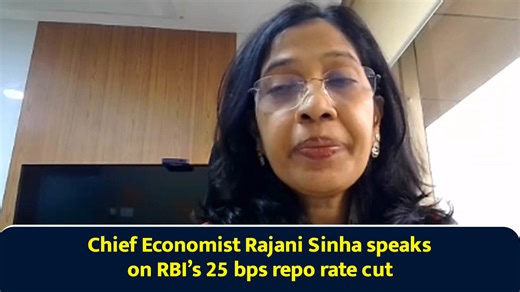 Chief economist Rajani Sinha speaks on RBI’s 25 bps repo rate cut