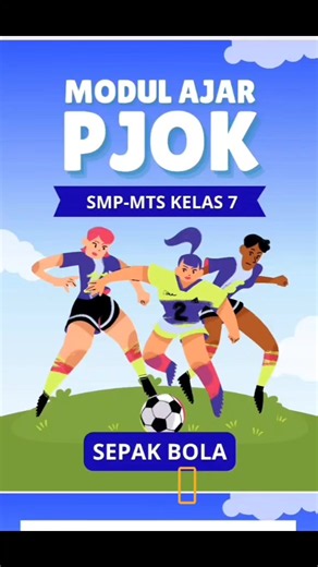 Modul Ajar Ujian Kinerja PPG PJOK SMP Materi Sepak Bola, dengan pendekatan deep learning #pjok #ppg #ukin #modulajar #perangkatajar