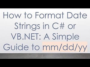 How to Format Date Strings in C# or VB.NET: A Simple Guide to mm/dd/yy