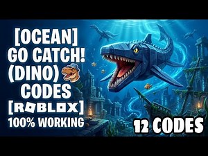 [OCEAN] 🦖 GO CATCH! (DINO) CODES [ROBLOX] ⚠️WORKING⚠️ MARCH END 2026 CODES 🦖