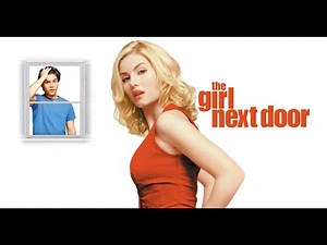 💘THE GIRL NEXT DOOR (2004) | Full Movie Trailer 1080p