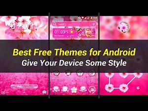 5 Best Free Themes for Android | Give Your Device Some Style