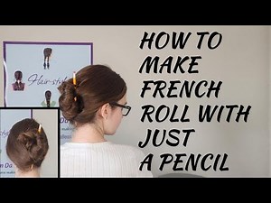 How To Do A French Roll With Just A Pencil | Easy Hairstick French Twist Tutorial For Beginners