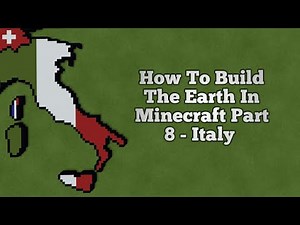How To Build The Earth In Minecraft | Part 8 - Italy