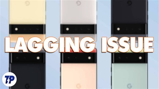 Absolute Guide to Solve the Pixel Lagging Issue - TechPP