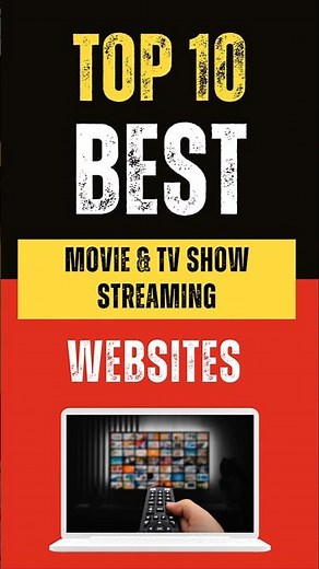 Best Movie and TV Show Streaming Websites : Top 10 Picks
