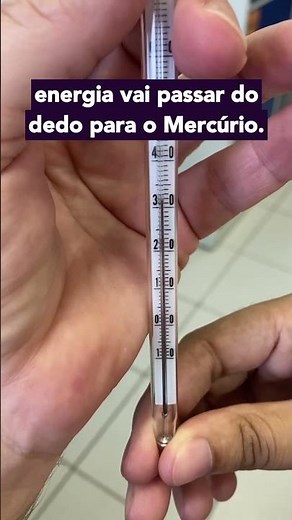 Termômetro de MERCÚRIO? Temperatura, CALOR e a energia. #energiaecalor #temperatura