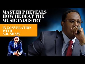 Master P Reveals How He Beat The Music Industry To Make Millions