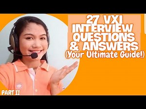 27 VXI INTERVIEW QUESTIONS AND ANSWERS 2026 | PART II | NAYUMI CEE 🌺