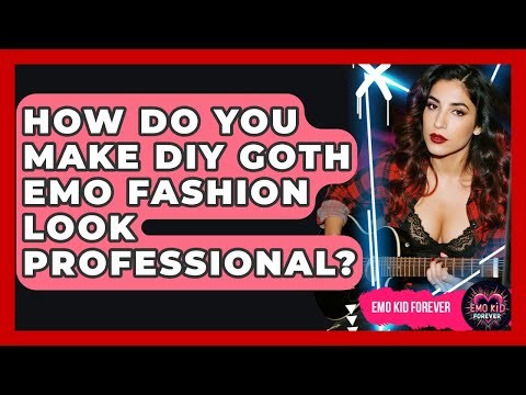 How Do You Make DIY Goth Emo Fashion Look Professional? - Emo Kid Forever