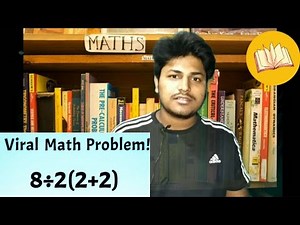 What is 8÷2(2+2) = ? The viral math problem