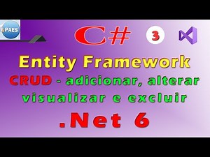 Entity Framework adicionar, alterar, consultar e excluir com C#. Visual Studio 2022 / 2019 - vídeo 3