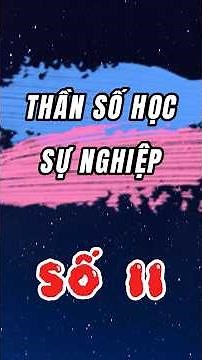 Thần số học định vị sự nghiệp: Tìm ra công việc phù hợp nhất với bạn số 11
