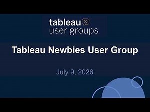 Tableau Newbies User Group 09 Jul 2026