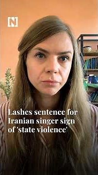 Lashes sentence for Iranian singer sign of 'state violence.'
