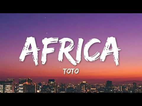Toto - Africa (Lyrics)