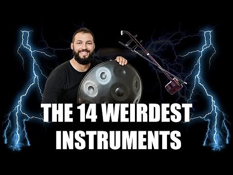 The Strangest Musical Instruments from All Around the World