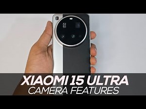 Xiaomi 15 Ultra Camera Features