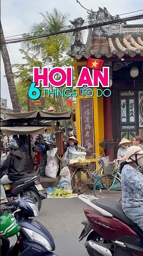 Our 6 Favorite Things to do in Hoi An Vietnam 🇻🇳