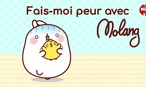 Molang - Compilation Fais-moi peur - My best friend
