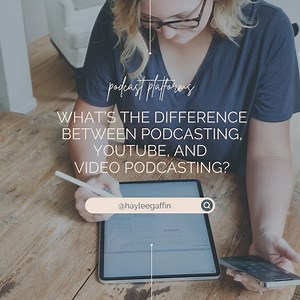 What’s the Difference Between Podcasting, YouTube, and Video Podcasting? - Gaffin Creative
