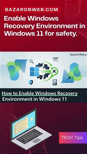 Enable Windows Recovery Environment in Windows 11 for safety