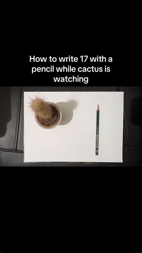 How to write 17 with a pencil while cactus is watching #cactus #pencil #fyp