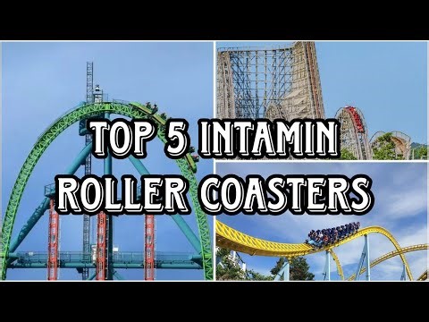 My Top 5 Intamin Roller Coasters