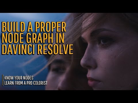 DaVinci Resolve: Understanding Node Trees