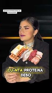 ¿Cuánta proteína debo comer al día?