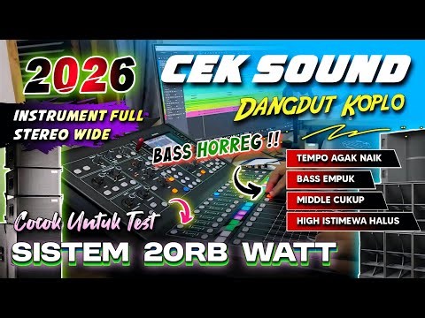 CEK SOUND DANGDUT KOPLO BASS GLERR 2026 | AUDIO JERNIH STEREO INSTRUMENT RANCAK ( KENDANG PULEN )
