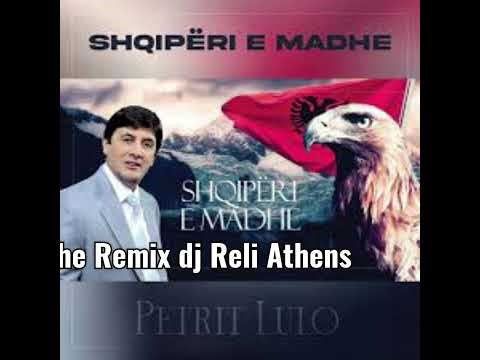 Petrit Lulo Remix Shqiperi e Madhe Dj Reli